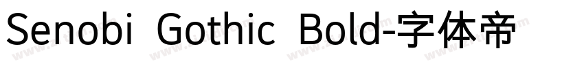 Senobi Gothic Bold字体转换